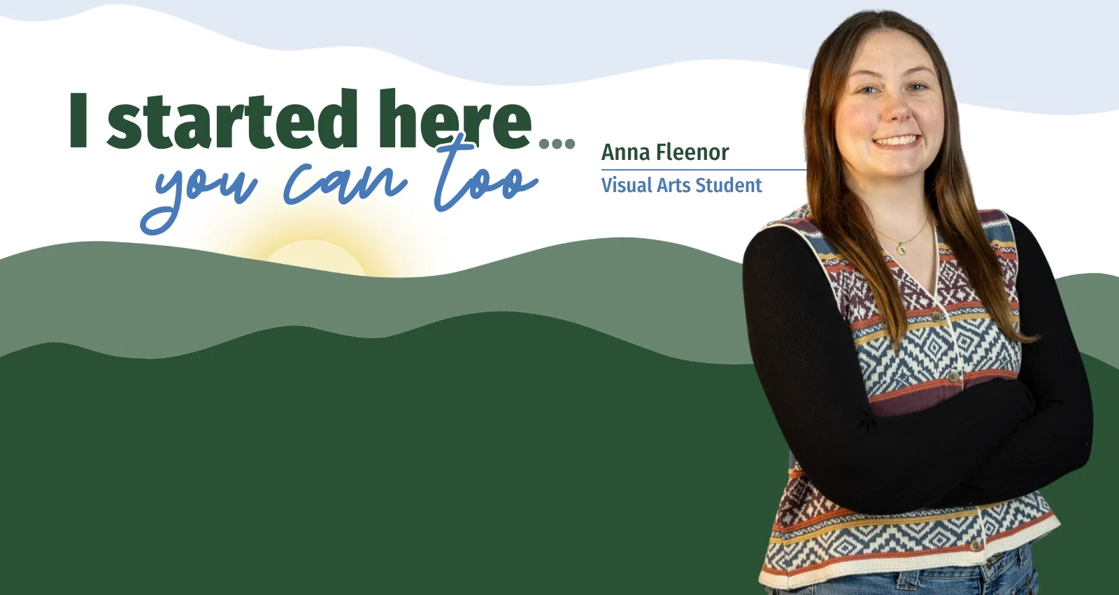 Portrait of Anna Fleenor, a Visual Arts student, smiling with arms crossed against a stylized green mountain graphic.